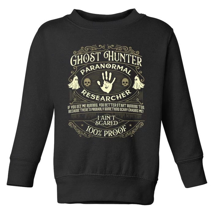 Ghost Hunter Ghost Hunting Halloween Paranormal Activity Toddler Sweatshirt