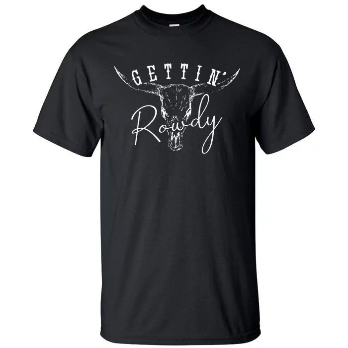 Gettin Hitched Gettin Rowdy Western Bachelorette Party Tall T-Shirt