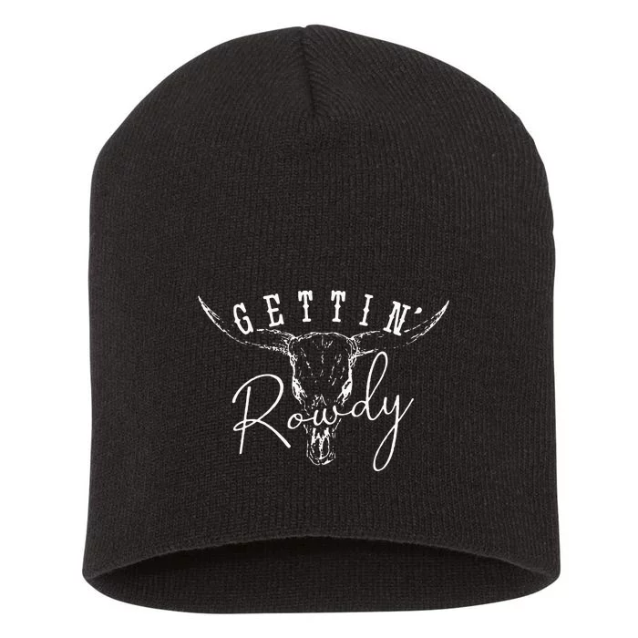 Gettin Hitched Gettin Rowdy Western Bachelorette Party Short Acrylic Beanie