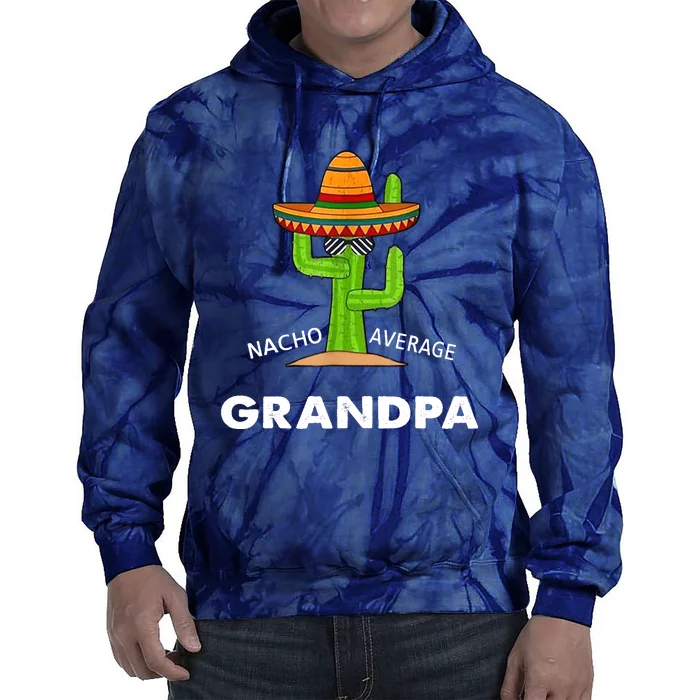 Grandpa Humor GiftsFunny Meme Saying Nacho Average Grandpa Tie Dye Hoodie