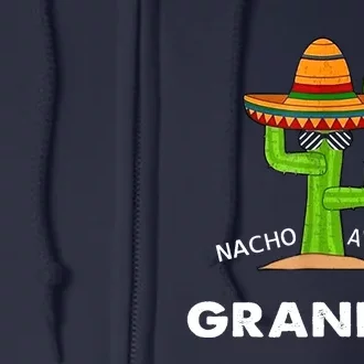 Grandpa Humor GiftsFunny Meme Saying Nacho Average Grandpa Full Zip Hoodie