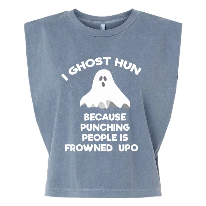 Ghost Hunting Gift Funny Ghost Hunter Punch Garment-Dyed Women's Muscle Tee