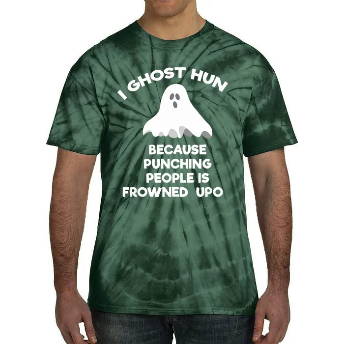 Ghost Hunting Gift Funny Ghost Hunter Punch Tie-Dye T-Shirt