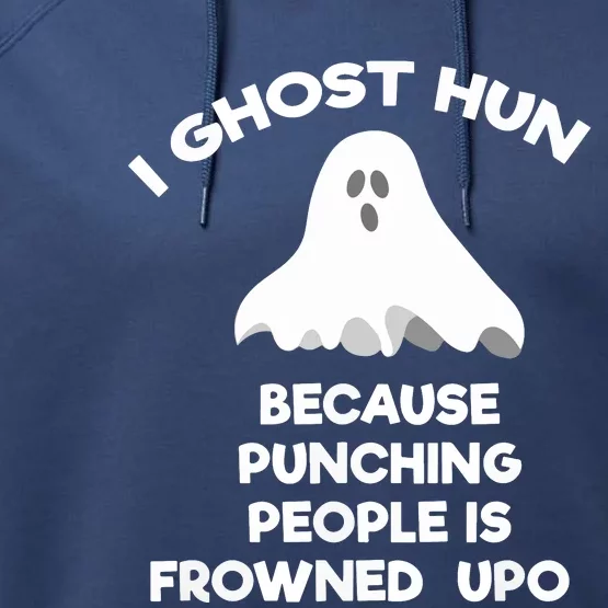 Ghost Hunting Gift Funny Ghost Hunter Punch Performance Fleece Hoodie