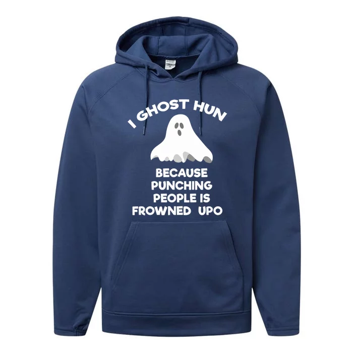 Ghost Hunting Gift Funny Ghost Hunter Punch Performance Fleece Hoodie