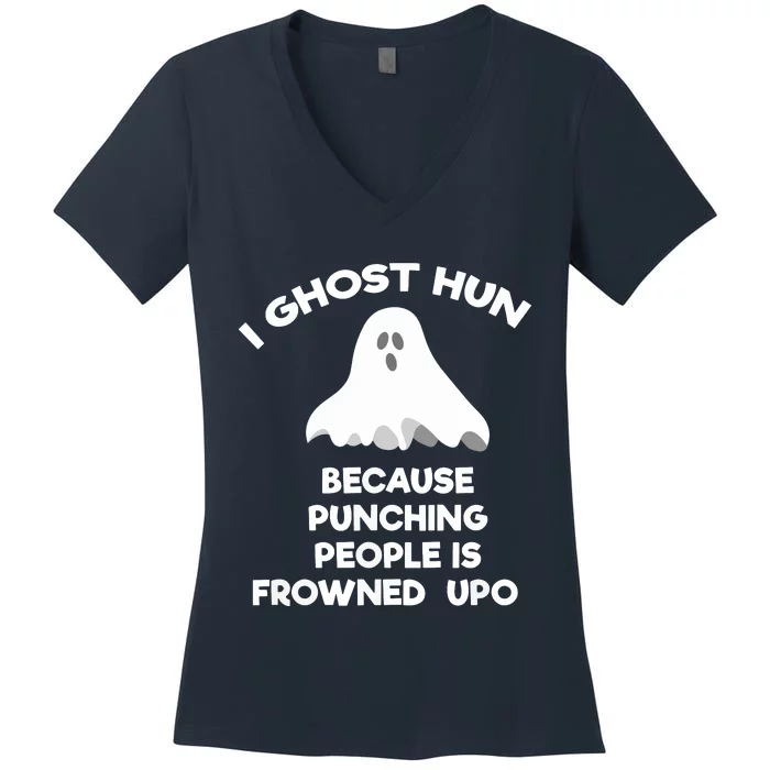 Ghost Hunting Gift Funny Ghost Hunter Punch Women's V-Neck T-Shirt