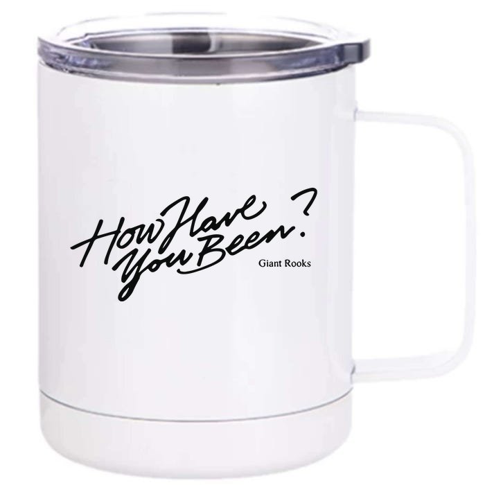 Giantrooks How Have You Been Front & Back 12oz Stainless Steel Tumbler Cup