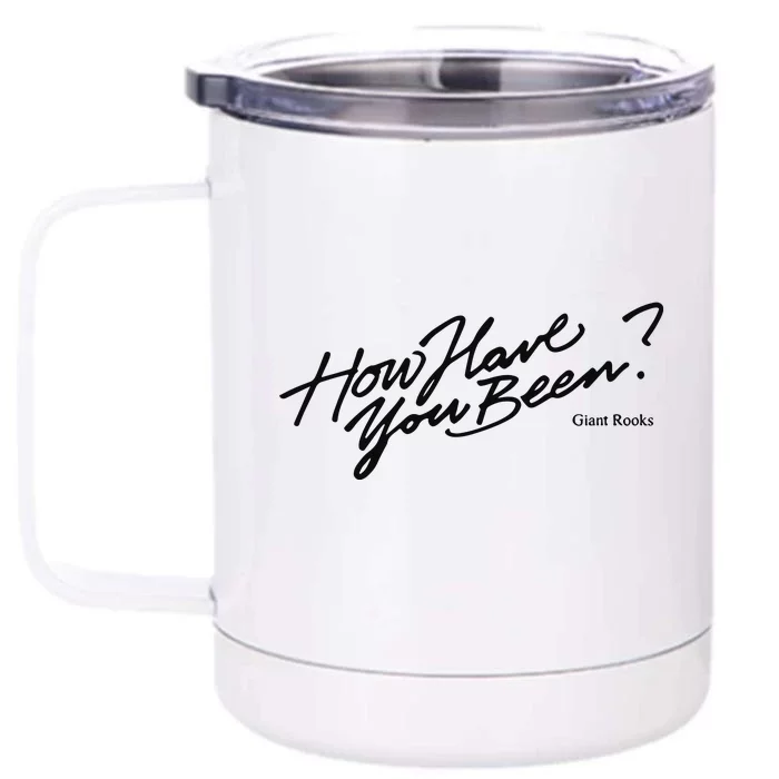 Giantrooks How Have You Been Front & Back 12oz Stainless Steel Tumbler Cup