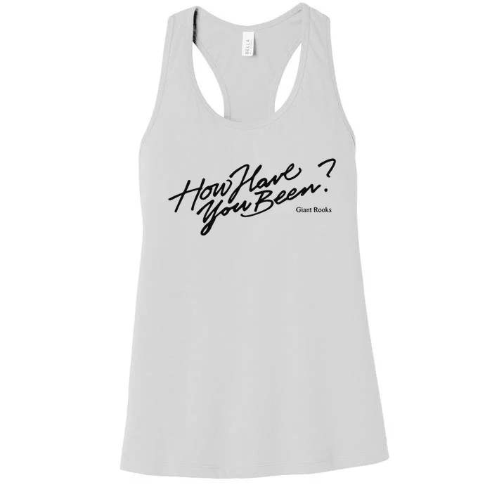 Giantrooks How Have You Been Women's Racerback Tank