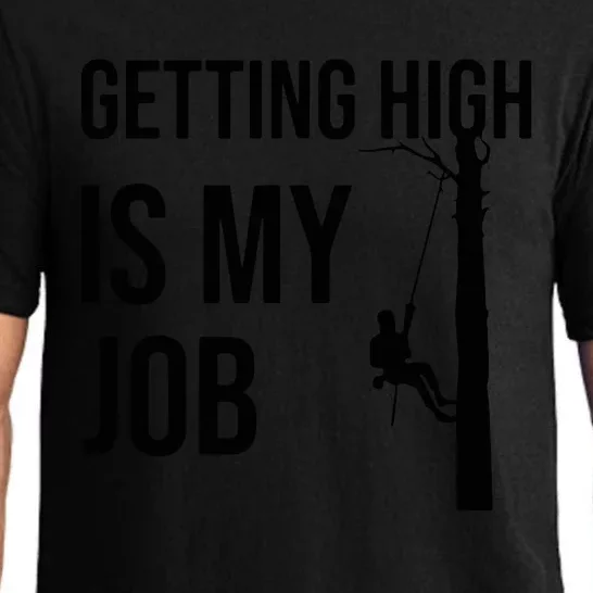 Getting High Is My Job Arborist Lumberjack Tree Cutter Pajama Set