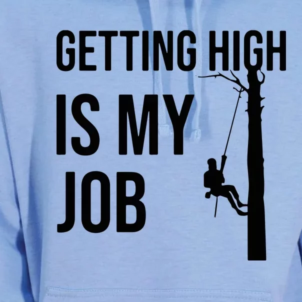 Getting High Is My Job Arborist Lumberjack Tree Cutter Unisex Surf Hoodie