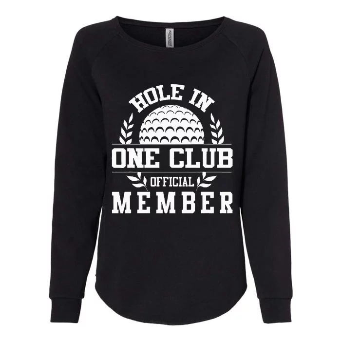 Golf Hole In One Hole In One Club Golfing Sport Golfer Womens California Wash Sweatshirt