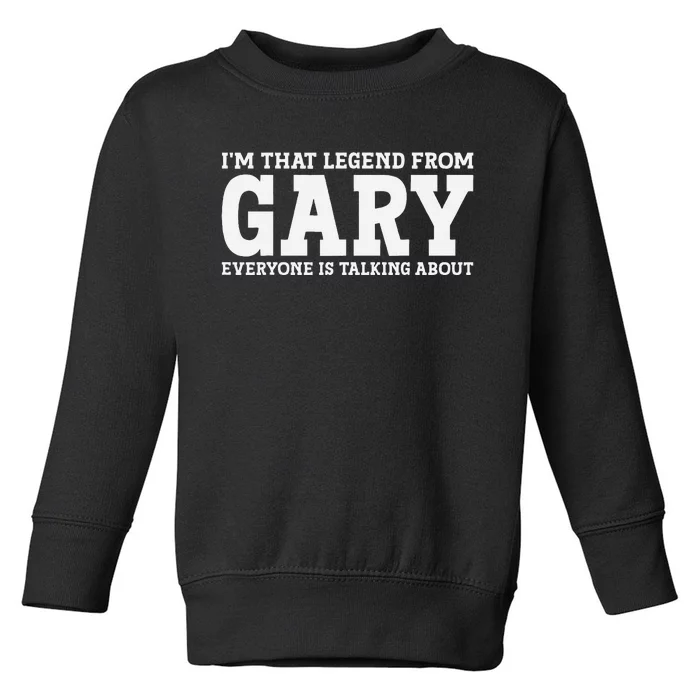 Gary Hometown In Indiana Home Roots Funny City Gary Toddler Sweatshirt