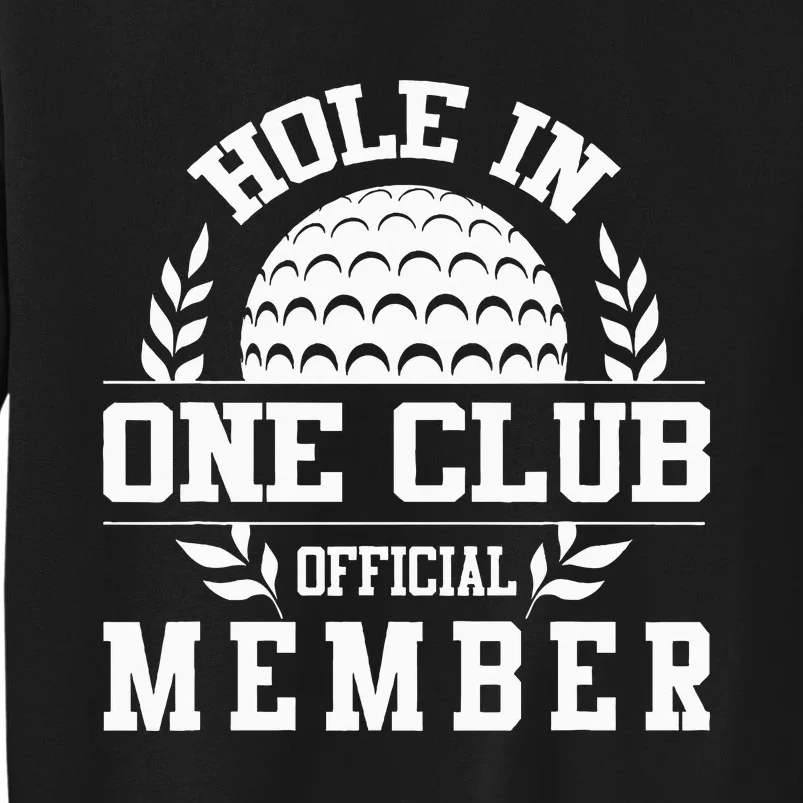 Golf Hole In One Hole In One Club Golfing Sweatshirt