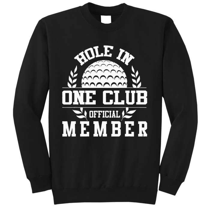 Golf Hole In One Hole In One Club Golfing Sweatshirt