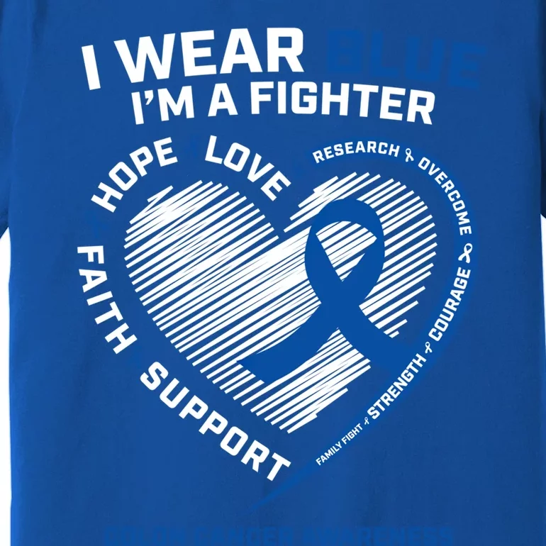 Gifts Her I Wear Blue Colon Cancer Awareness Gift Premium T-Shirt