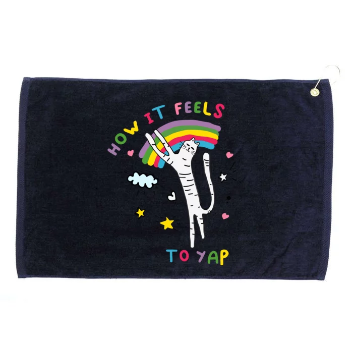 Gotfunny How It Feels To Yap Grommeted Golf Towel