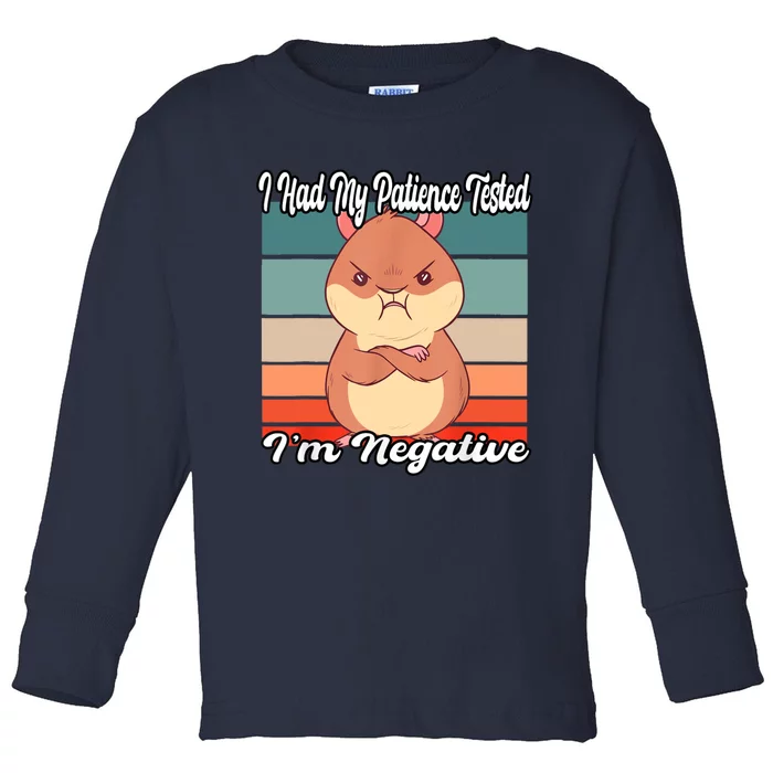 Grumpy Hamster I Had My Patience Tested Im Negative Toddler Long Sleeve Shirt