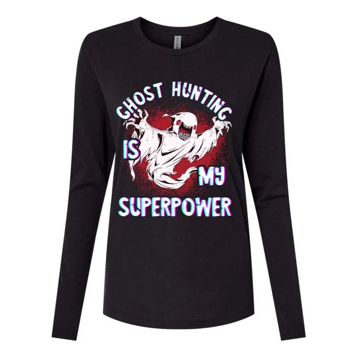 Ghost Hunting Is My Superpower Hunt Paranormal Investigator Gift Womens Cotton Relaxed Long Sleeve T-Shirt