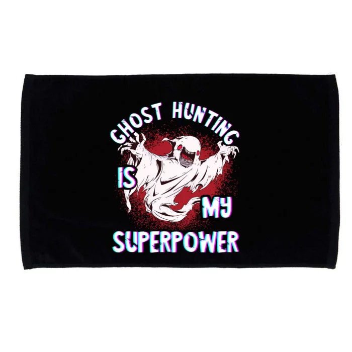 Ghost Hunting Is My Superpower Hunt Paranormal Investigator Gift Microfiber Hand Towel