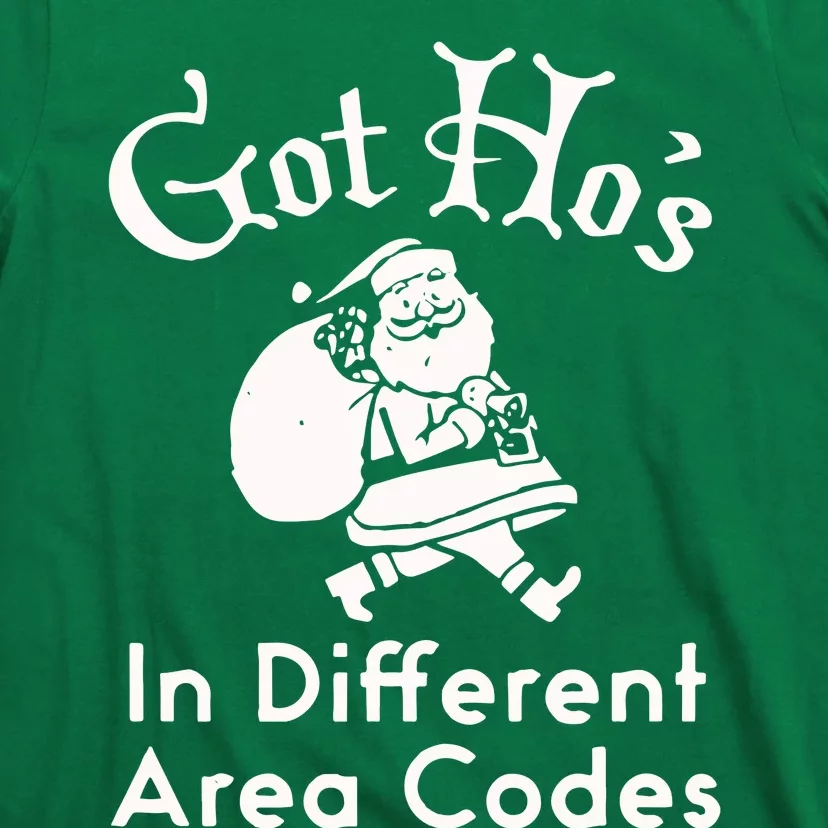 Got HoS In Different Area Codes T-Shirt