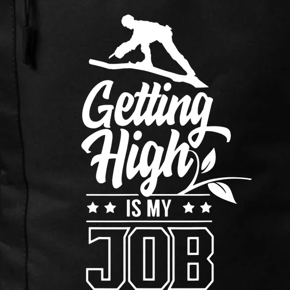 Getting High Is My Job Daily Commute Backpack