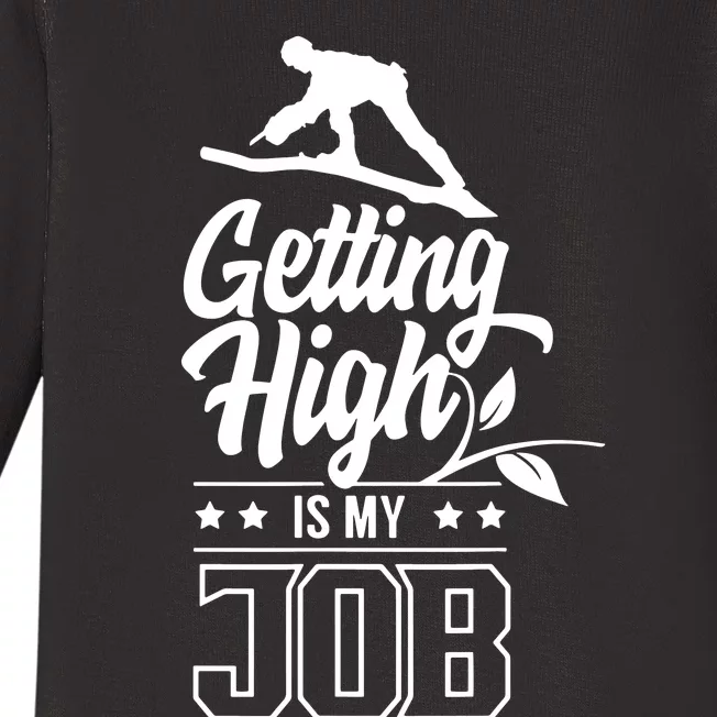 Getting High Is My Job Baby Long Sleeve Bodysuit