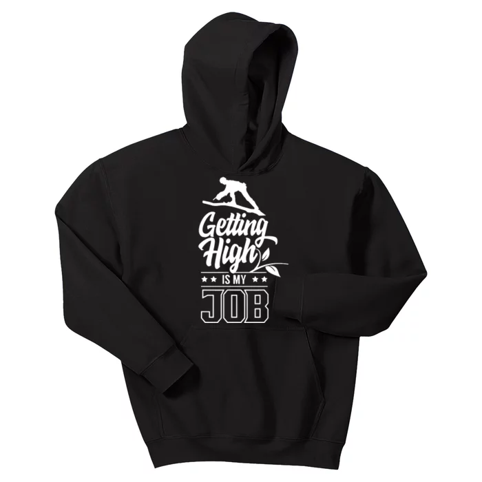 Getting High Is My Job Kids Hoodie