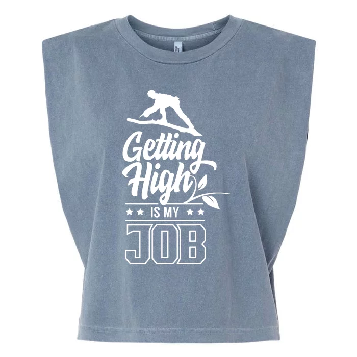 Getting High Is My Job Garment-Dyed Women's Muscle Tee