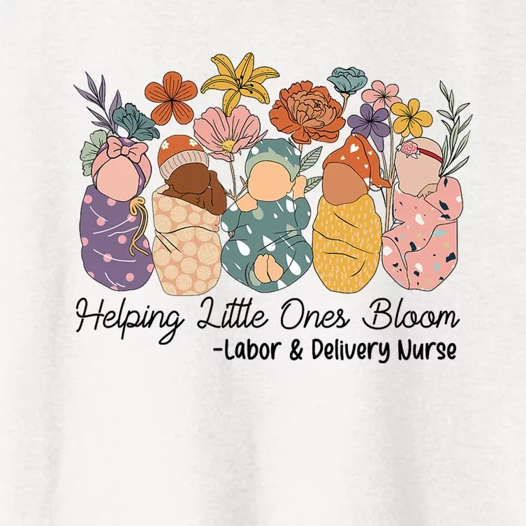 Groovy Helping Little Ones Bloom Labor & Delivery Nurse Women's Crop Top Tee