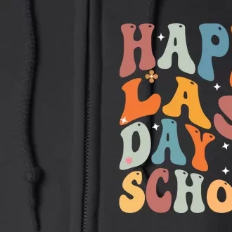 Groovy Happy Last Day Of School Teacher Student Graduation 7267 Full Zip Hoodie