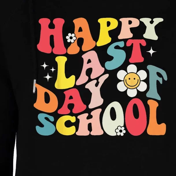 Groovy Happy Last Day of School Teacher Student Graduation Womens Funnel Neck Pullover Hood