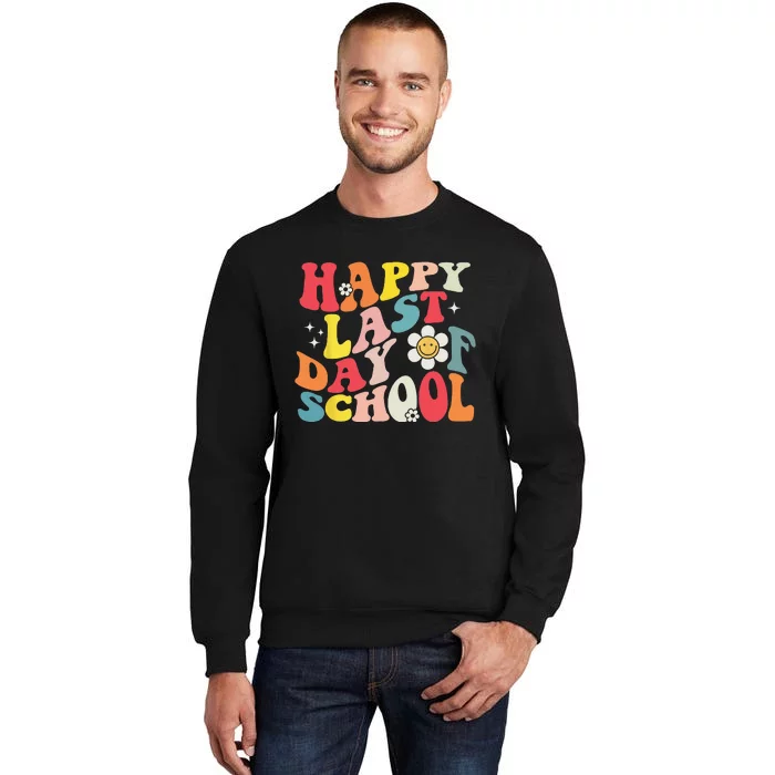 Groovy Happy Last Day of School Teacher Student Graduation Tall Sweatshirt