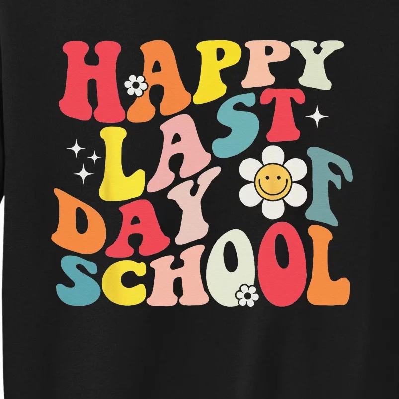 Groovy Happy Last Day of School Teacher Student Graduation Tall Sweatshirt