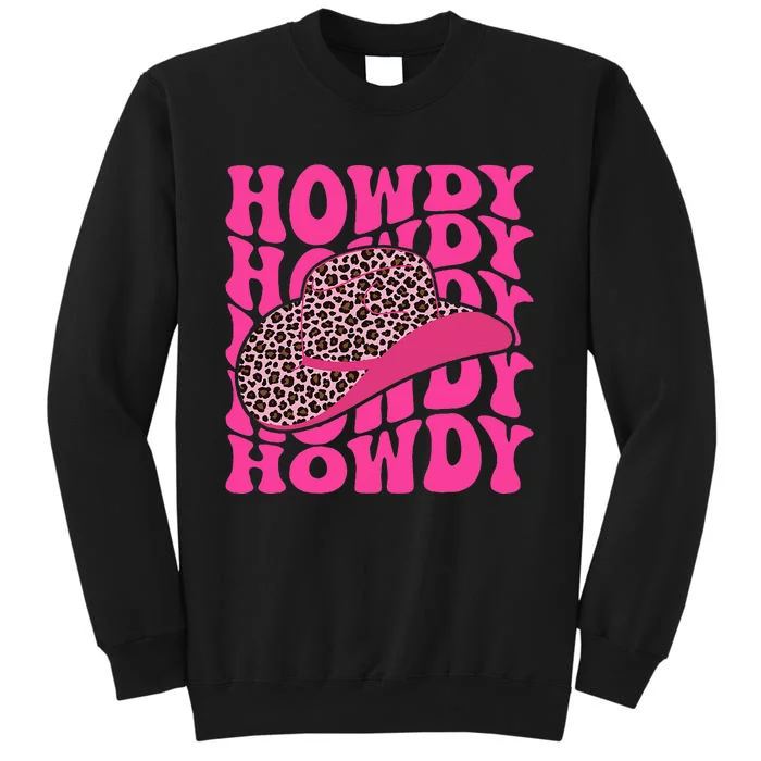 Groovy Howdy Leopard Hat Western Country Cute Cowgirl Tall Sweatshirt