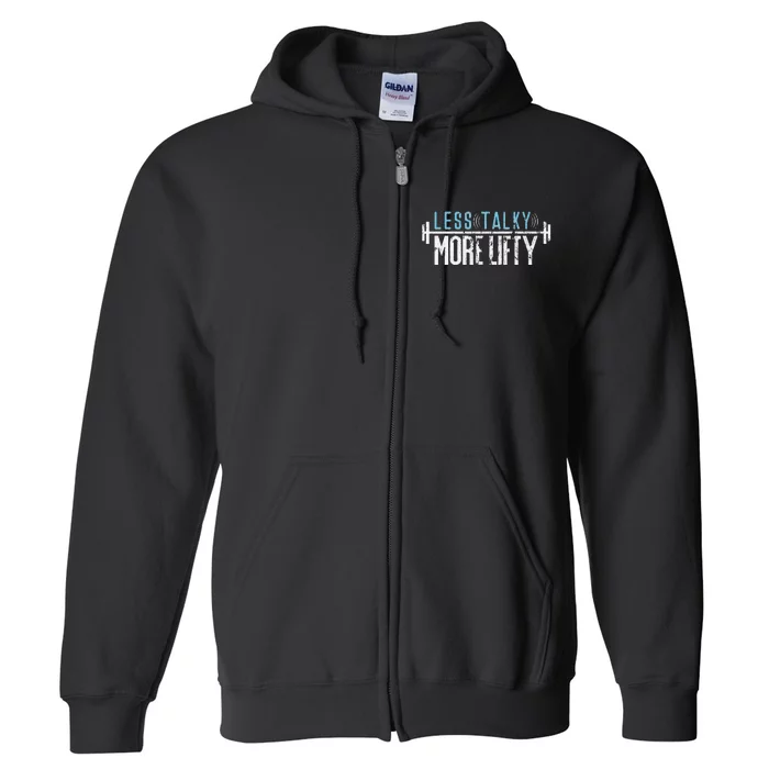 Gym Humor Less Talky More Lifty Full Zip Hoodie