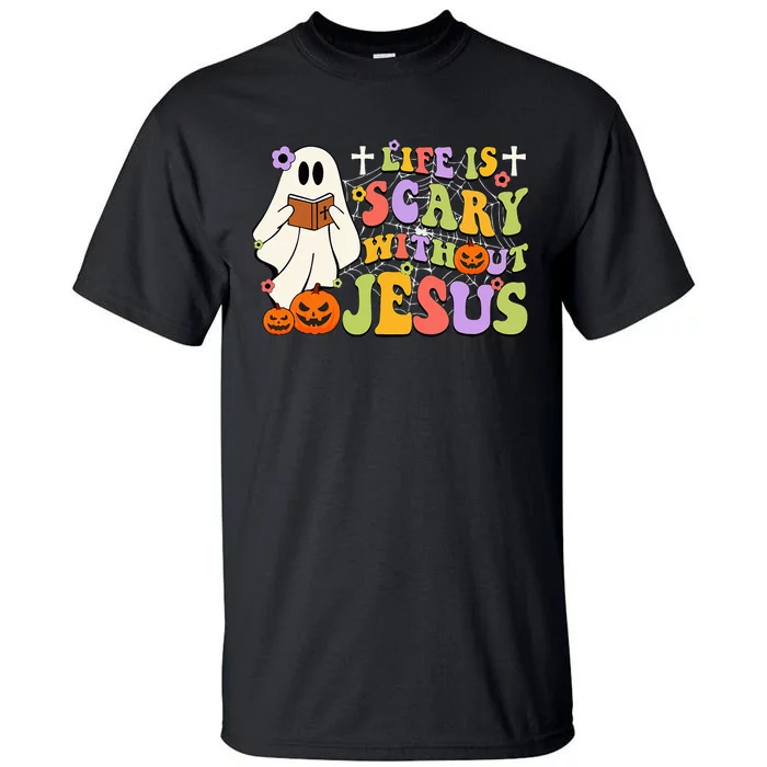 Groovy Halloween Life Is Scary Without Jesus Christian Lover Tall T-Shirt