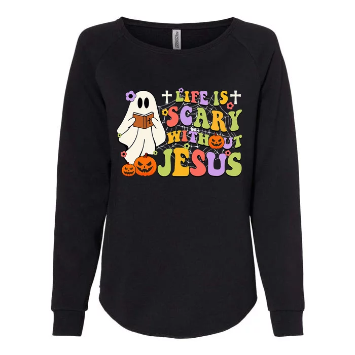 Groovy Halloween Life Is Scary Without Jesus Christian Lover Womens California Wash Sweatshirt