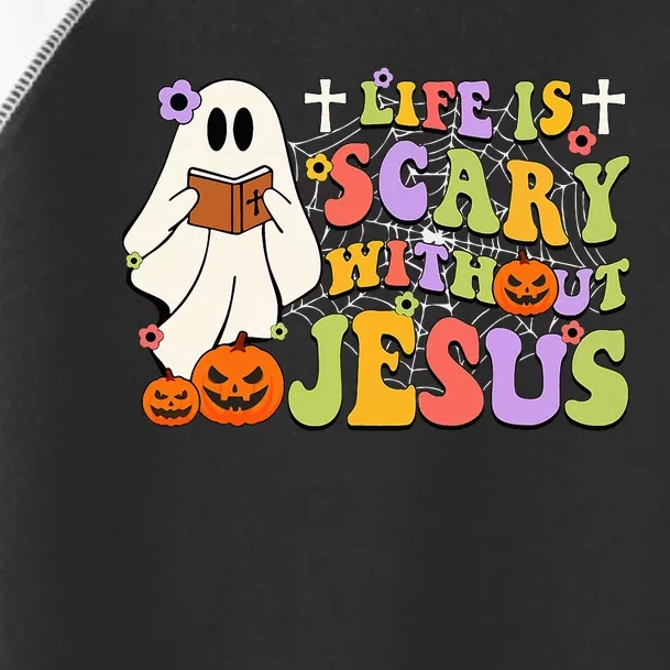 Groovy Halloween Life Is Scary Without Jesus Christian Lover Toddler Fine Jersey T-Shirt