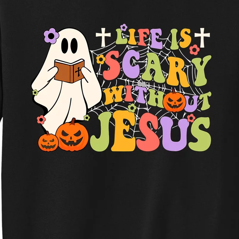 Groovy Halloween Life Is Scary Without Jesus Christian Lover Sweatshirt