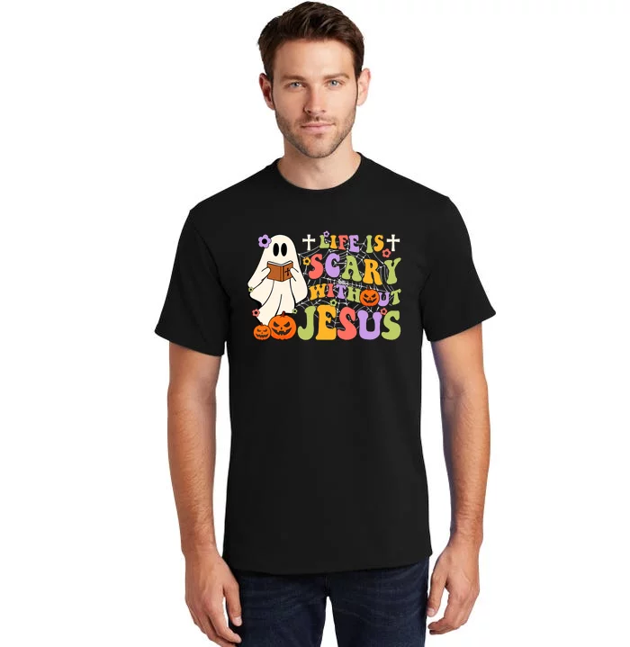 Groovy Halloween Life Is Scary Without Jesus Christian Lover Tall T-Shirt