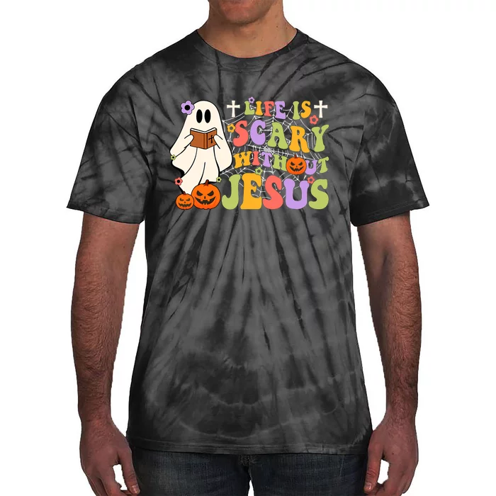 Groovy Halloween Life Is Scary Without Jesus Christian Lover Tie-Dye T-Shirt