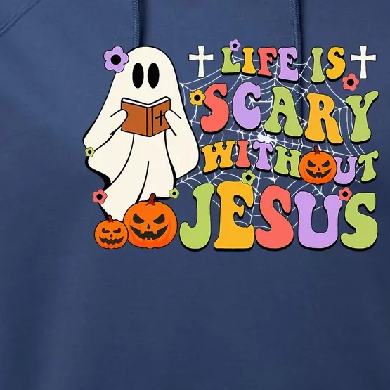 Groovy Halloween Life Is Scary Without Jesus Christian Lover Performance Fleece Hoodie