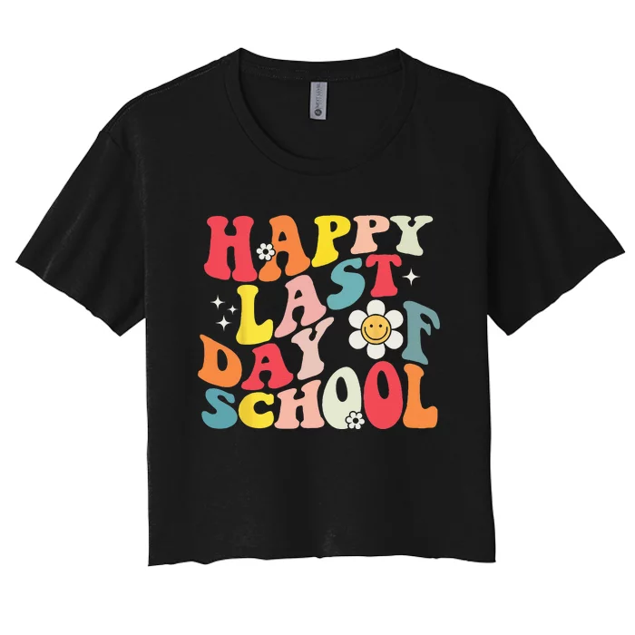 Groovy Happy Last Day Of School Teacher Student Graduation Women's Crop Top Tee