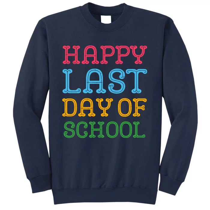 Groovy Happy Last Day Of School Teacher Student Graduation Sweatshirt