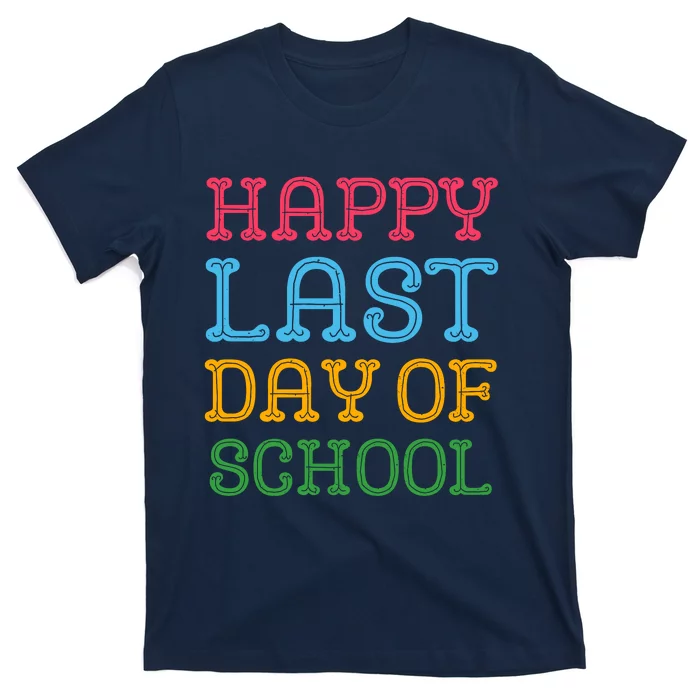 Groovy Happy Last Day Of School Teacher Student Graduation T-Shirt