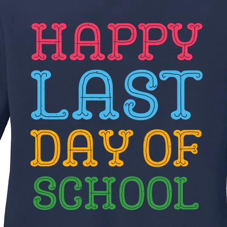 Groovy Happy Last Day Of School Teacher Student Graduation Ladies Long Sleeve Shirt