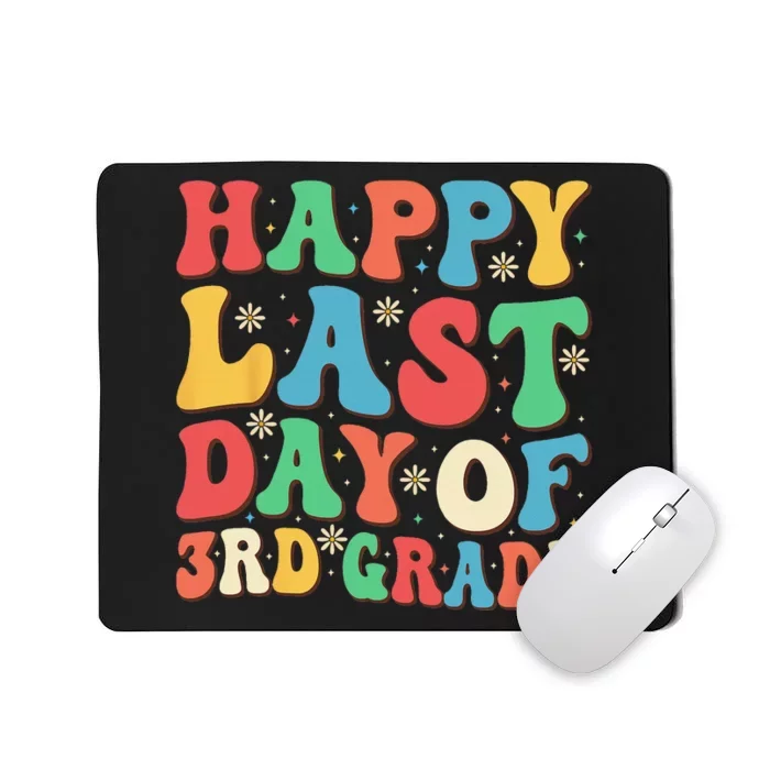 Groovy Happy Last Day of 3RD Grade Teacher StudentGraduation Mousepad