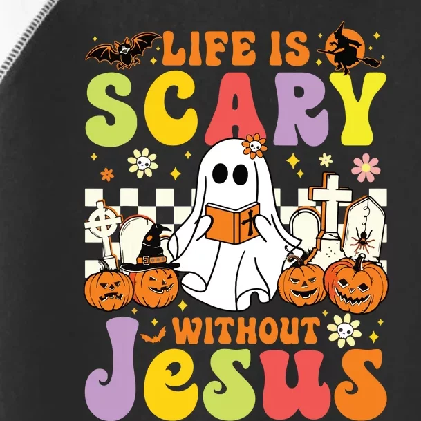 Ghost Halloween Life Is Scary Without Jesus Christian Lover Toddler Fine Jersey T-Shirt