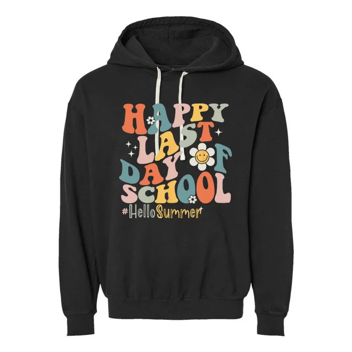 Groovy Happy Last Day of School Teacher Student Hello Summer Garment-Dyed Fleece Hoodie